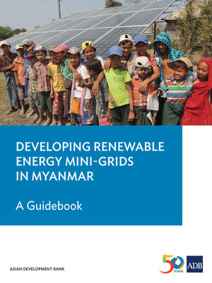 cover image of Developing Renewable Energy Mini-Grids in Myanmar